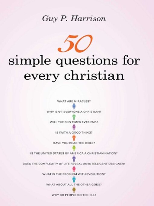 Title details for 50 Simple Questions for Every Christian by Guy P. Harrison - Available